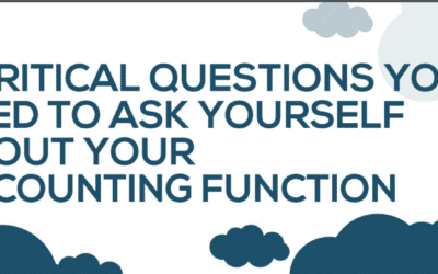 5 Critical Questions You Need To Ask Yourself About Your Accounting Function